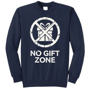 Funny Anti Christmas No Gift Zone Tall Sweatshirt