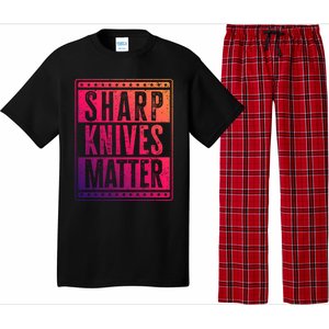 Funny And Chef Gift Sharp Knives Matter Cute Gift Pajama Set