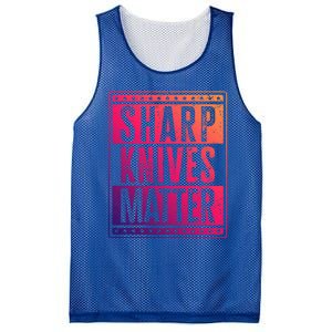 Funny And Chef Gift Sharp Knives Matter Cute Gift Mesh Reversible Basketball Jersey Tank