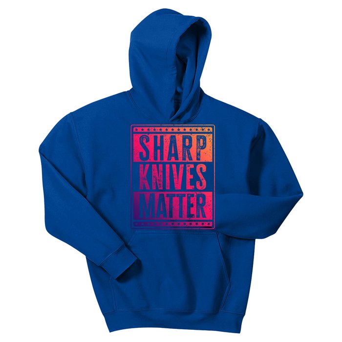 Funny And Chef Gift Sharp Knives Matter Cute Gift Kids Hoodie