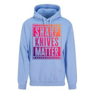 Funny And Chef Gift Sharp Knives Matter Cute Gift Unisex Surf Hoodie