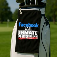 Facebook Jail Repeat Offender Golf Towel