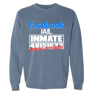 Facebook Jail Repeat Offender Garment-Dyed Sweatshirt