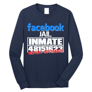 Facebook Jail Repeat Offender Long Sleeve Shirt