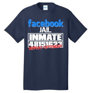 Facebook Jail Repeat Offender Tall T-Shirt