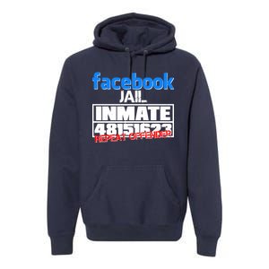 Facebook Jail Repeat Offender Premium Hoodie