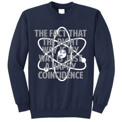 Fact That I'm Right Happy Coincidence Sweatshirt