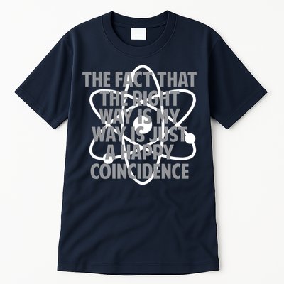 Fact That I'm Right Happy Coincidence Tall T-Shirt