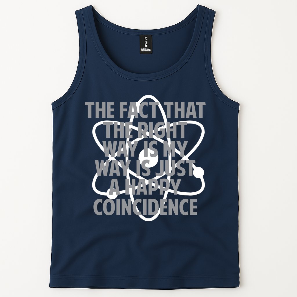 Fact That I'm Right Happy Coincidence Tank Top