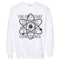 Fact That I'm Right Happy Coincidence Garment-Dyed Sweatshirt