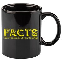 Facts Don't Care About Your Feelings 11oz C Handle Ceramic Mug