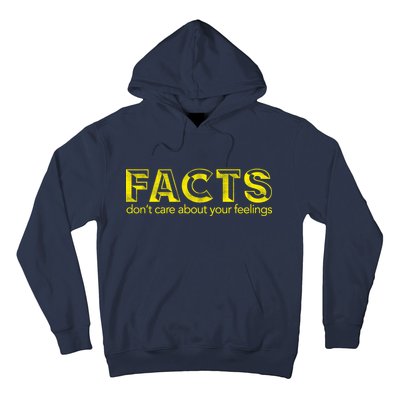 Facts Don't Care About Your Feelings Hoodie