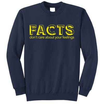 Facts Don't Care About Your Feelings Sweatshirt