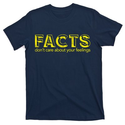 Facts Don't Care About Your Feelings T-Shirt