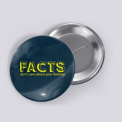 Facts Don't Care About Your Feelings Button