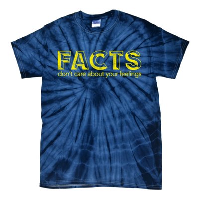 Facts Don't Care About Your Feelings Tie-Dye T-Shirt