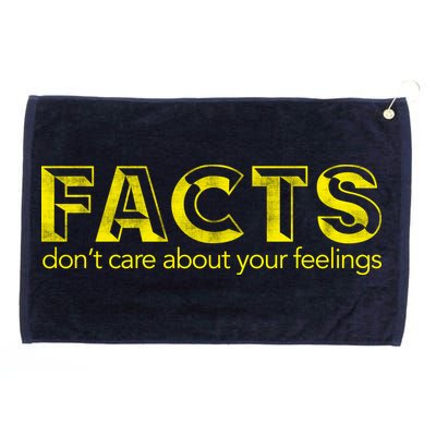 Facts Don't Care About Your Feelings Grommeted Golf Towel