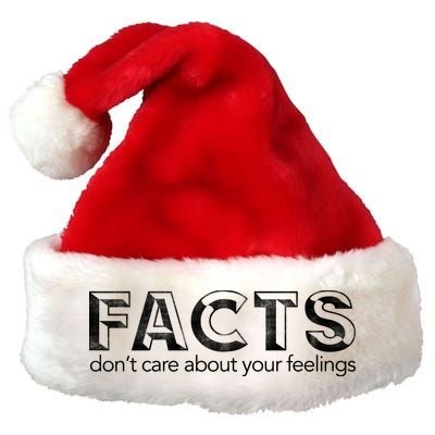 Facts Don't Care About Your Feelings Premium Christmas Santa Hat