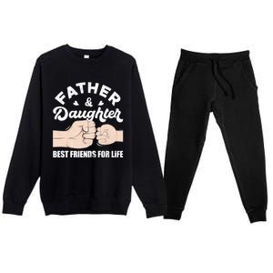 Father And Daughter Best Friends For Life Gift For Family Gift Premium Crewneck Sweatsuit Set