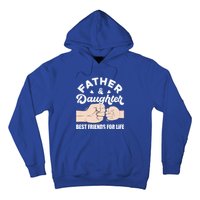 Father And Daughter Best Friends For Life Gift For Family Gift Hoodie