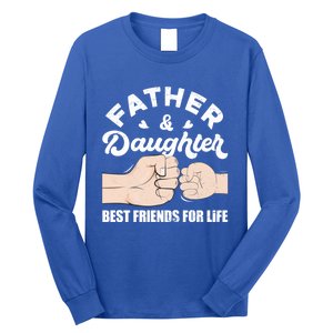 Father And Daughter Best Friends For Life Gift For Family Gift Long Sleeve Shirt