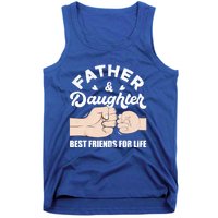 Father And Daughter Best Friends For Life Gift For Family Gift Tank Top