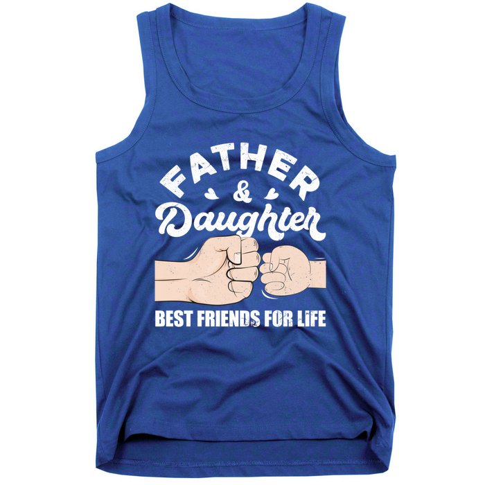 Father And Daughter Best Friends For Life Gift For Family Gift Tank Top