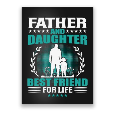 FATHER AND DAUGHTER BEST FRIEND FOR LIFE FATHERS DAY GIFT Poster