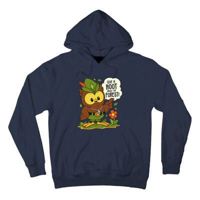 Funny Arbor Day Give A Hoot About The Forest Arbor Day Tall Hoodie