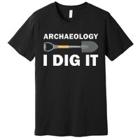 Funny Archeologist Design Archeology Lovers Premium T-Shirt