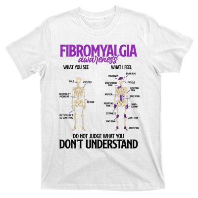 Fibromyalgia Awareness Do Not Judge What You Dont Understand T-Shirt