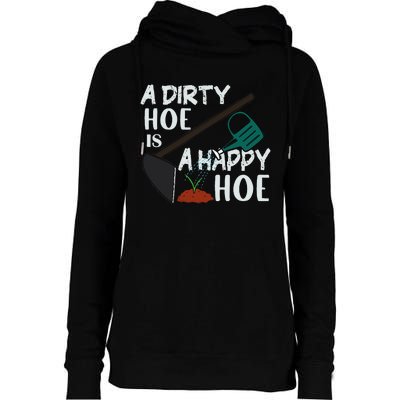 Funny A Dirty Hoe Is A Happy Hoe Sarcastic Gardening Womens Funnel Neck Pullover Hood