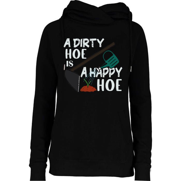 Funny A Dirty Hoe Is A Happy Hoe Sarcastic Gardening Womens Funnel Neck Pullover Hood