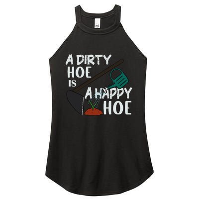 Funny A Dirty Hoe Is A Happy Hoe Sarcastic Gardening Women's Perfect Tri Rocker Tank