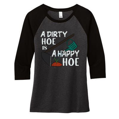 Funny A Dirty Hoe Is A Happy Hoe Sarcastic Gardening Women's Tri-Blend 3/4-Sleeve Raglan Shirt