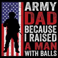 Funny Army Dad Because I Raised A Man With Balls Drawstring Bag