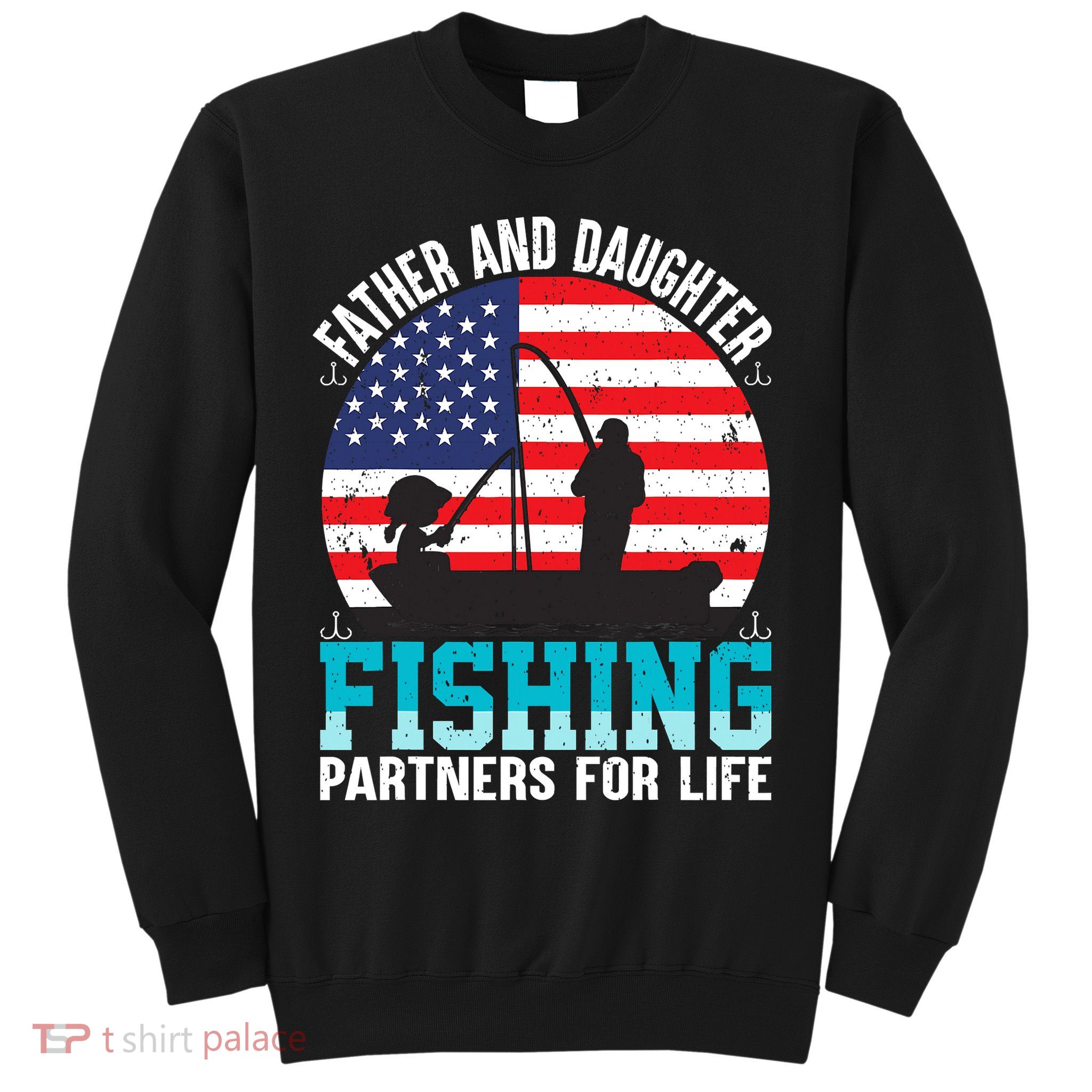 Father And Daughter Fishing Partners For Life Funny Sweatshirt