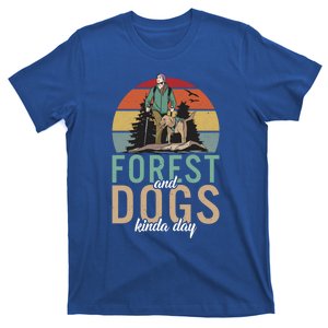 Forest And Dogs Kinda Day Adventure Hiking Woods Cool Gift T-Shirt