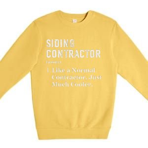 Funny Appreciation Day Siding Contractor Premium Crewneck Sweatshirt