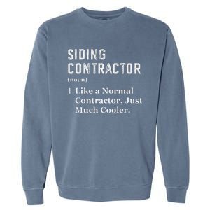 Funny Appreciation Day Siding Contractor Garment-Dyed Sweatshirt