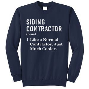 Funny Appreciation Day Siding Contractor Tall Sweatshirt