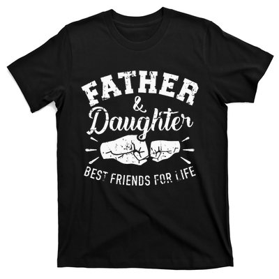 Father And Daughter Best Friends For Life T-Shirt