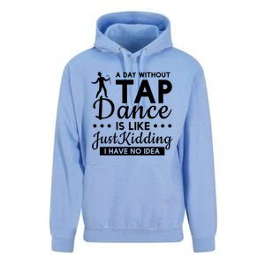 Funny A Day Without Tap Dancing No Idea Tap Dancers Cool Gift Unisex Surf Hoodie