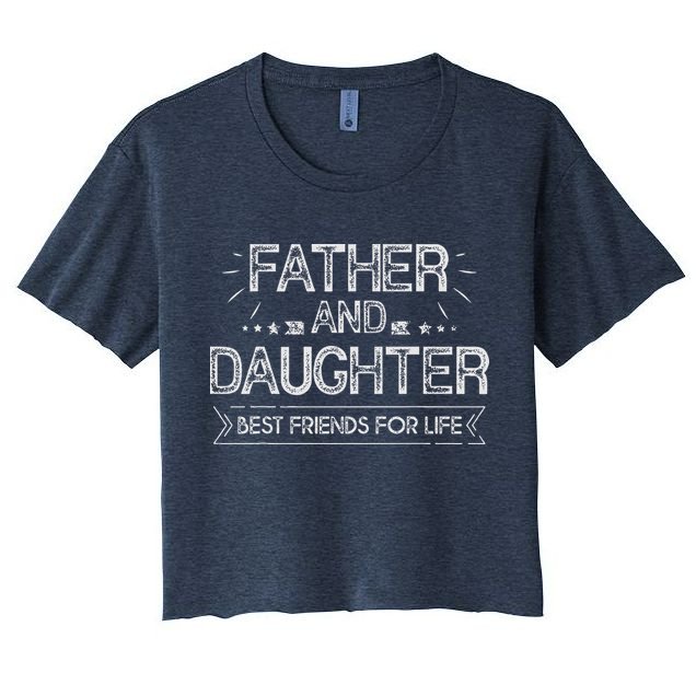 Father And Daughter Best Friends For Life Fathers Day Gift Crop Top