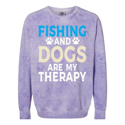 Fishing And Dogs Are My Therapy Funny Fishing Lover Colorblast Crewneck Sweatshirt