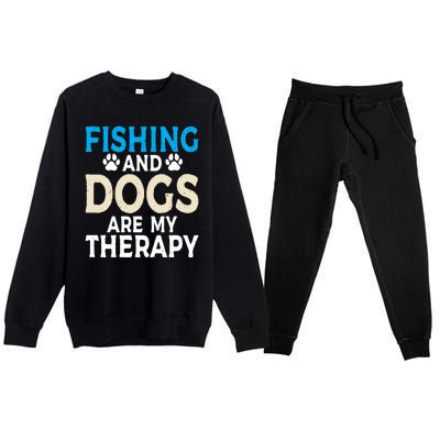 Fishing And Dogs Are My Therapy Funny Fishing Lover Premium Crewneck Sweatsuit Set