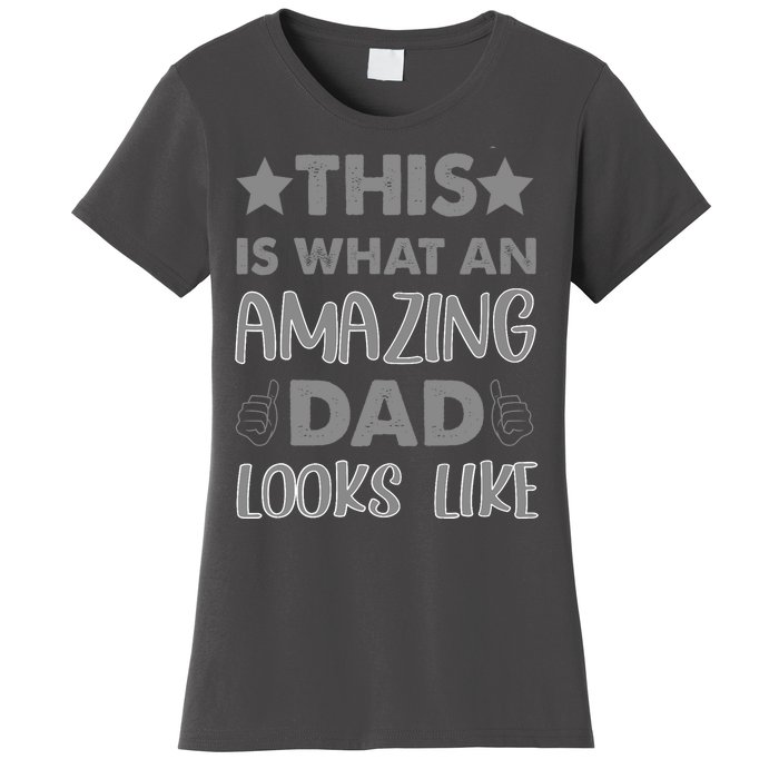 Funny Amazing Dad Looks Like Gift Women's T-Shirt