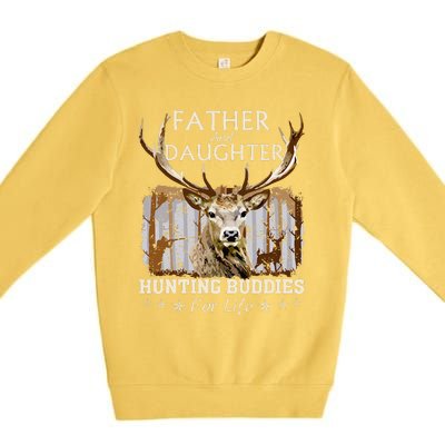 Father And Daughter Hunting Buddies For Life Gift Fo Premium Crewneck Sweatshirt