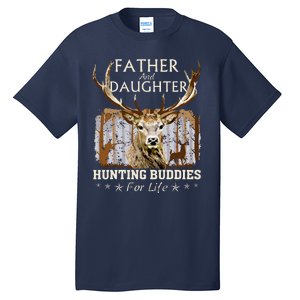 Father And Daughter Hunting Buddies For Life Gift Fo Tall T-Shirt