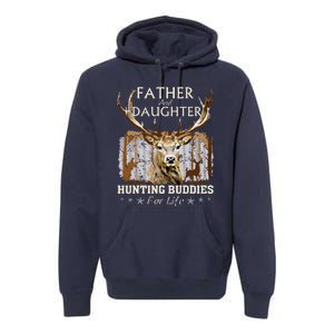 Father And Daughter Hunting Buddies For Life Gift Fo Premium Hoodie